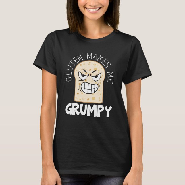 Gluten Makes Me Grumpy Food Allergy Celiac Disease T-Shirt (Vorderseite)
