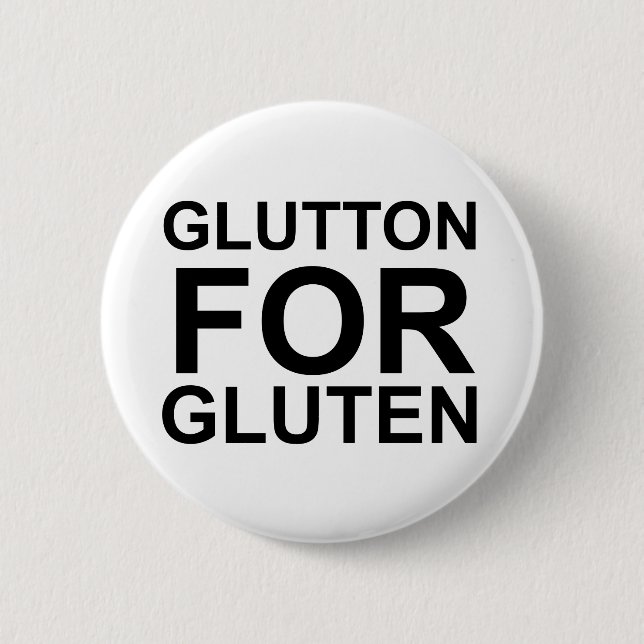 Glutton für Gluten Button (Vorderseite)