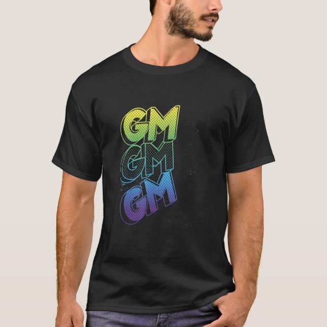 GM Good Morning Grunge Text Splatter Crypto Invest T-Shirt (Vorderseite)