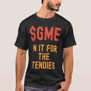 GME Stonk in ihr für die Tendies T-Shirt