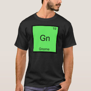 Gn - Gnom Lustiges Chemie-Element-Symbol T-Shirt
