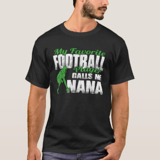 GN Mein Lieblingsfußballspieler nennt mich Nana Fo T-Shirt