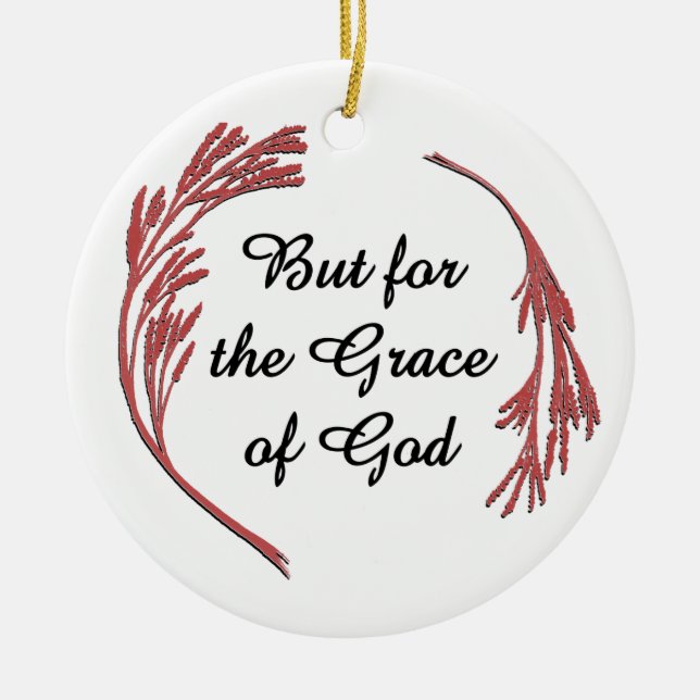 Gnade Gottes Erholung Slogan Inspiration Sprichwor Keramik Ornament (Vorne)