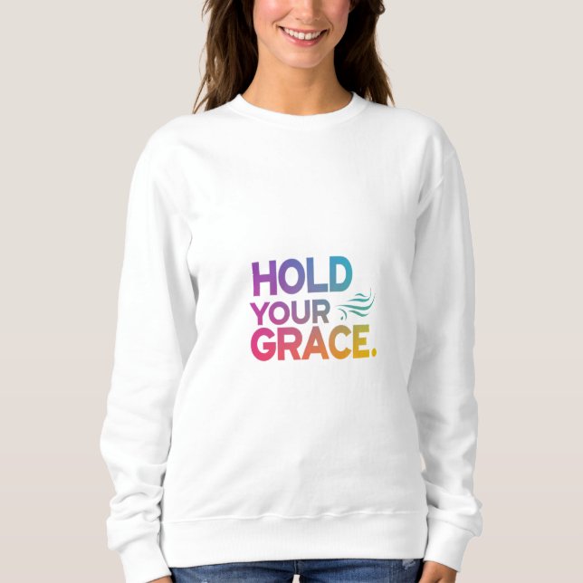 Gnade halten sweatshirt (Vorderseite)