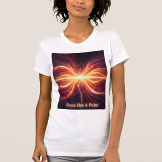 Gnade Hat Einen Puls Abstrakte Energie-Kunst T-Shirt