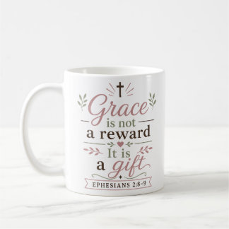 Gnade ist keine Belohnung, sie ist ein Geschenk, c Kaffeetasse
