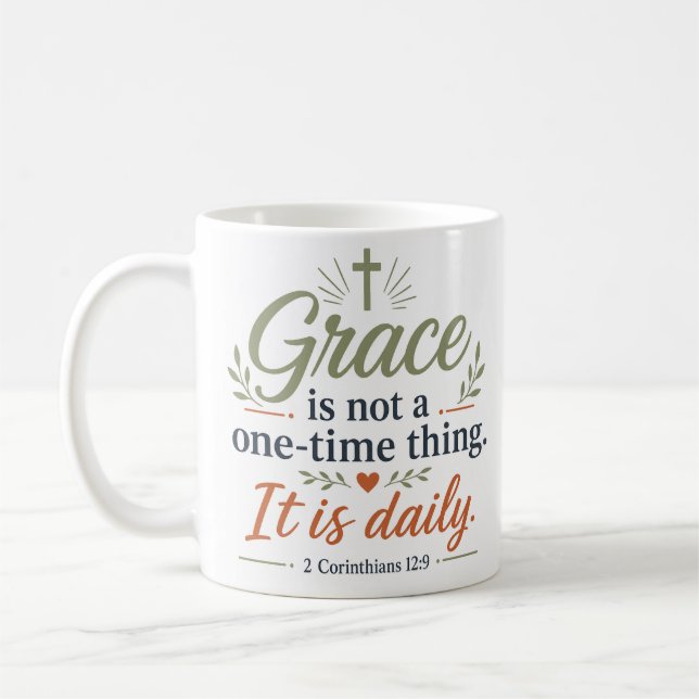 Gnade ist nicht etwas, das nur einmal geschieht. S Kaffeetasse (Links)
