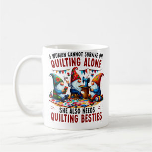 Gnom Eine Frau Kann Nicht Allein Von Der Quiltarbe Kaffeetasse