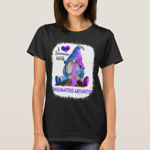 Gnom Ich Liebe Jemanden Mit Rheumatoider Arthritis T-Shirt