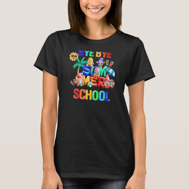 Gnome Bye School Hallo Sommer T-Shirt (Vorderseite)