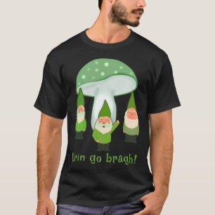 Gnome Erin Go Bragh Irish Green Gnomes St Patrick T-Shirt