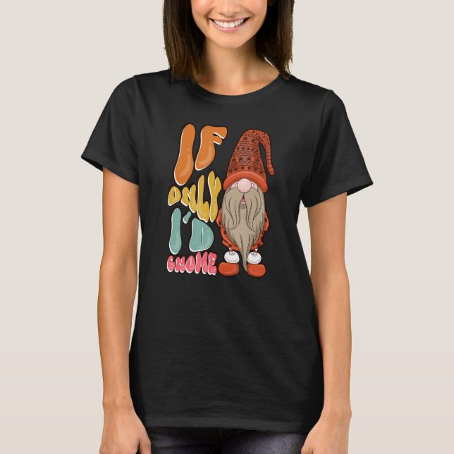 Gnome Gnome Gnome Lover Funny Gnome Garden T-Shirt (Vorderseite)