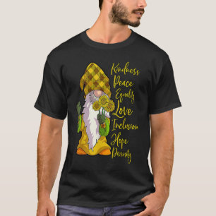 Gnome Güte Frieden Gleichheit Liebe Inklusion Hoff T-Shirt