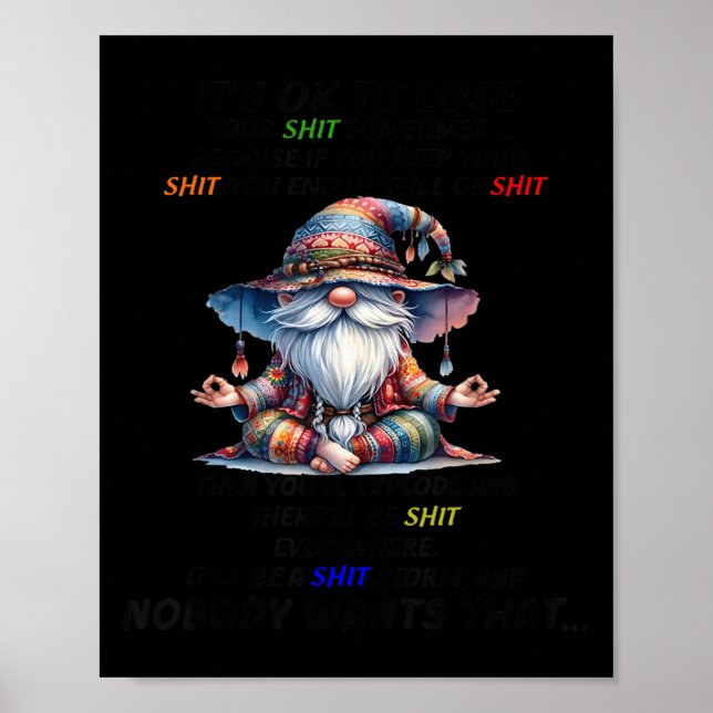 Gnome It's Ok To Lose Your Sometimes Because If Yo Poster (Vorne)