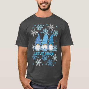 Gnome lassen es Schneeflocken Blauer Urlaub Winter T-Shirt