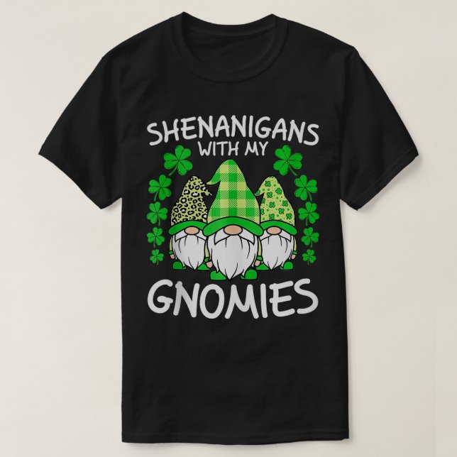 Gnome Lover Shenanigans mit meinen Gnomies St Patr T-Shirt (Design vorne)