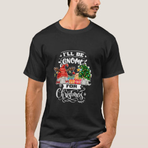 Gnome Lustiger Weihnachten Pyjama Ich werde Gnom f T-Shirt