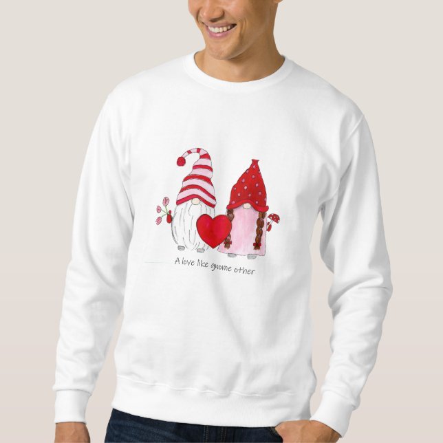 Gnome Pärchen Eine Liebe wie Gnome andere Sweatshirt (Vorderseite)