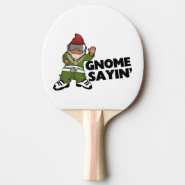 Gnome Sayin Funny Swam Gnome Tischtennis Schläger