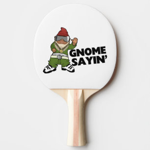 Gnome Sayin Funny Swam Gnome Tischtennis Schläger
