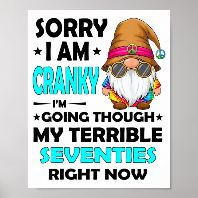 Gnome Sorry I'm Cranky Im Going Through My Terribl Poster (Vorne)