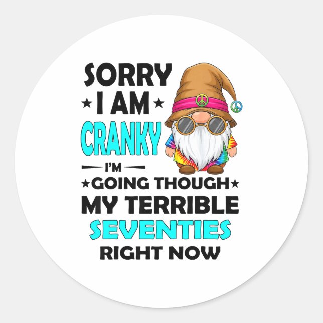 Gnome Sorry I'm Cranky Im Going Through My Terribl Runder Aufkleber (Vorderseite)