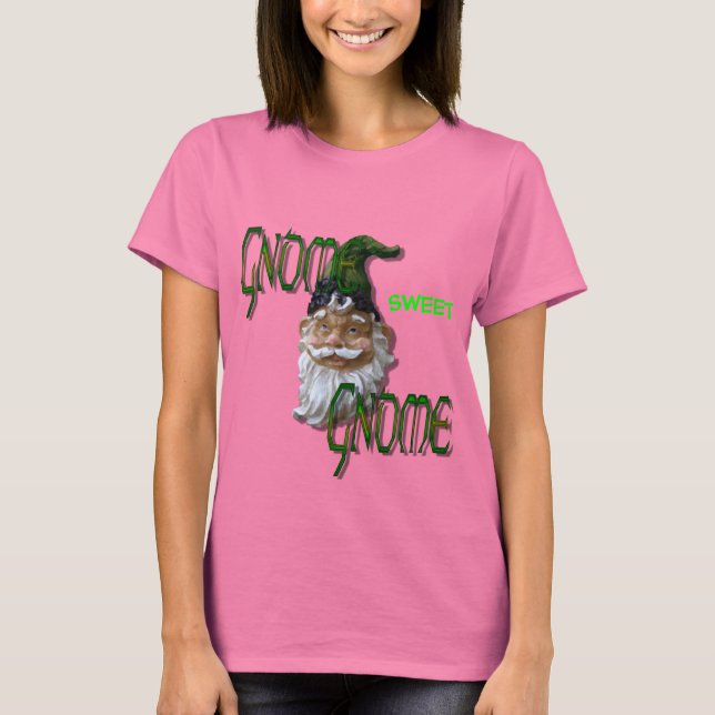 Gnome Sweet Gnome T - Shirt (Vorderseite)
