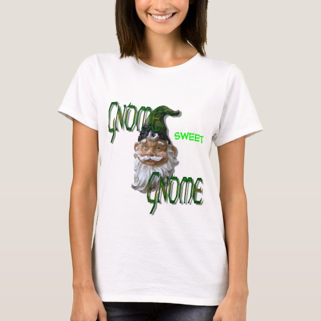 Gnome Sweet Gnome T - Shirt (Vorderseite)