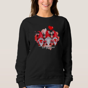 Gnome Valentinstag Lieben Sie Ihre Gnomies H Sweatshirt