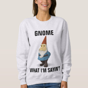 GNOME, WAS IM SAYIN' FUNNY-T - SHIRT SAGT