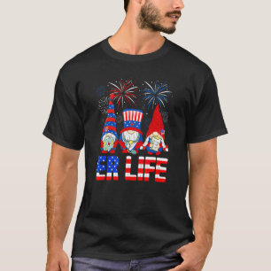 Gnomes American Er Life Nurse Stethoscope 4. J T-Shirt