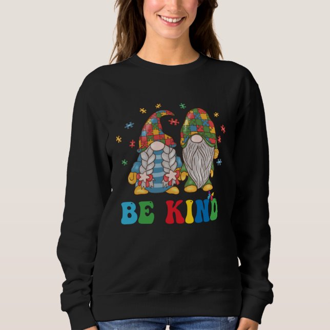 Gnomes Be Kind Autism Awareness Gnome Autism For K Sweatshirt (Vorderseite)