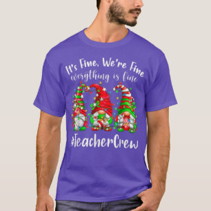 Gnomes Christmas Im schönen alles ist schöne Teach T-Shirt