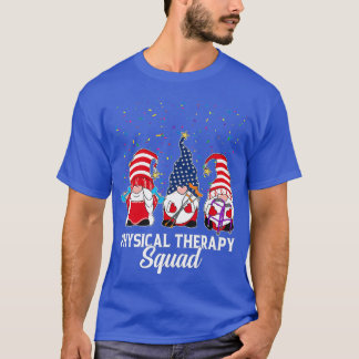 Gnomes Physical Therapy Platz 4. Juli unabhängig T-Shirt