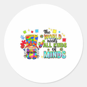 Gnomes the World braucht alle Arten von Minds Auti Runder Aufkleber