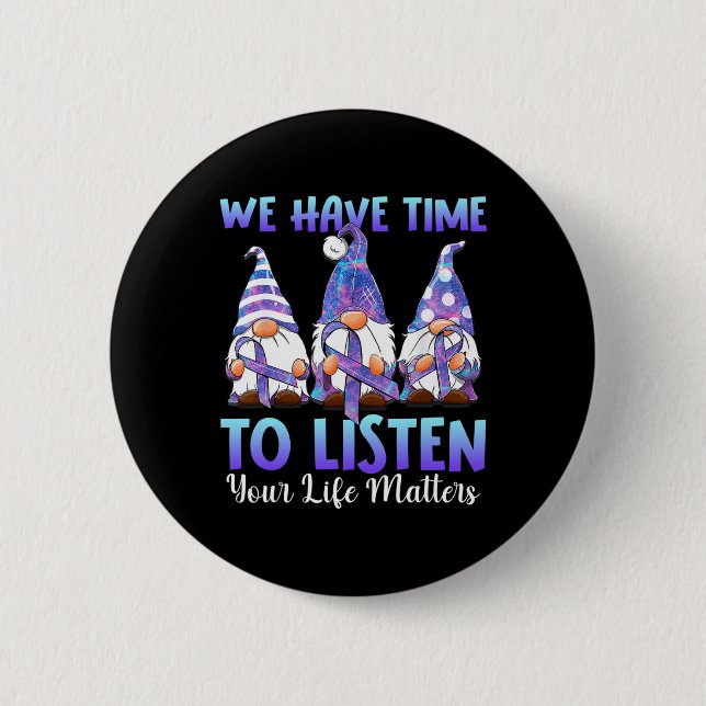 Gnomies Wir haben Zeit, Ihrem Lebensproblem zuzuhö Button (Vorderseite)