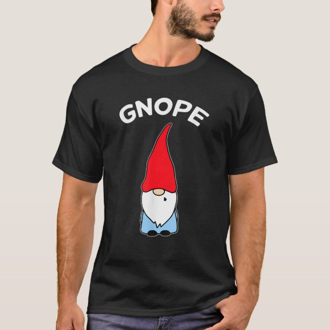 Gnope Gnome Nope Funny Christmas Party Men Women K T-Shirt (Vorderseite)