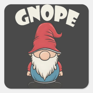 Gnope not Today Funny Gnome Liebhaber Quadratischer Aufkleber