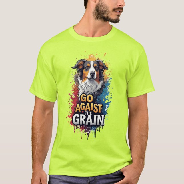 Go Against The Grain: Cheerful Dog Portrait T-Shirt (Vorderseite)
