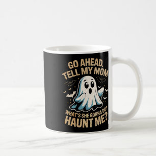 Go Ahead Tell Mama Funny Ghost Halloween Kostüm Qu Kaffeetasse
