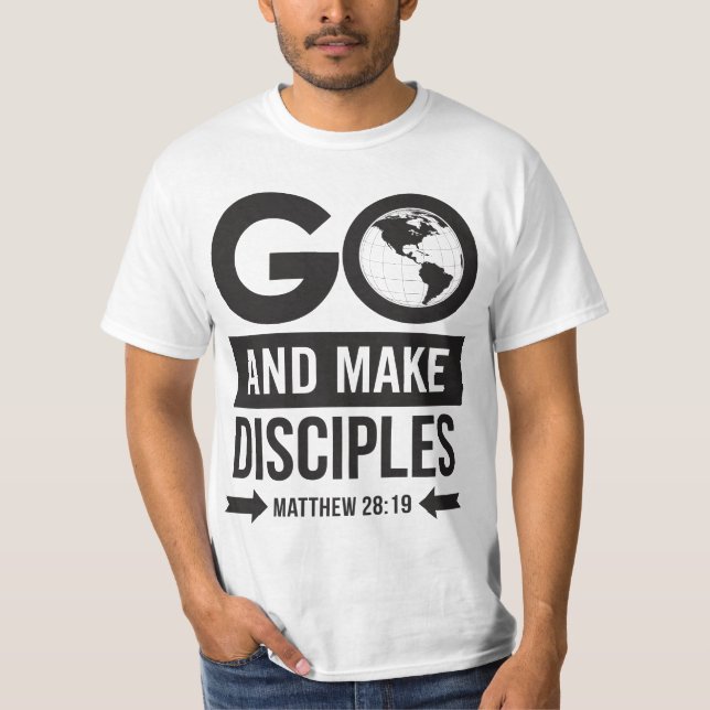 Go And Make Disciples T-Shirt (Vorderseite)