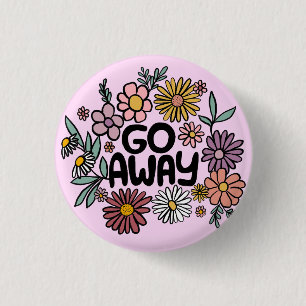 GO AWAY Funny Floral Niedlich Daisy Hand Gezeichne Button