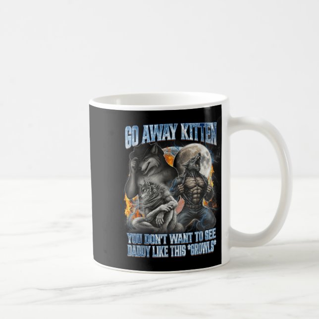 Go Away Kitten Funny Offensive Werewolf Meme Bootl Kaffeetasse (Rechts)