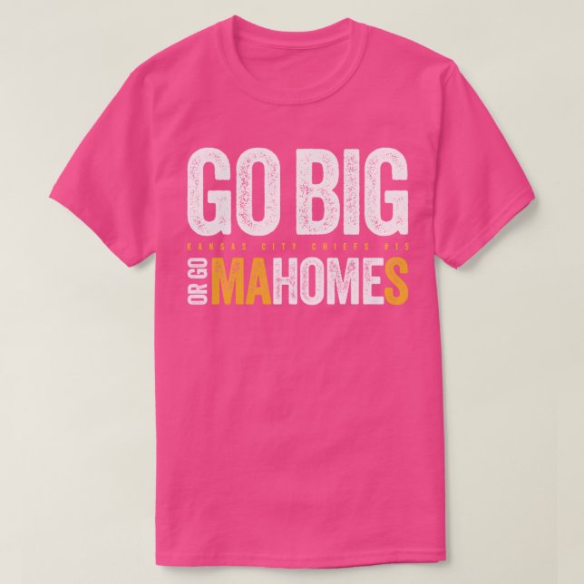 Go Big oder Go Mahomes 3 T-Shirt (Design vorne)