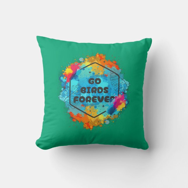 Go Birds Forever Throw Pillow  Kissen (Vorderseite)