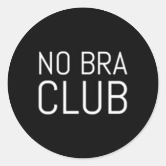 Go Braless No Brale Club Runder Aufkleber