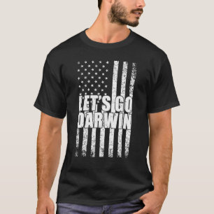 Go Darwin Lasse Go Darwin Us Flag Sarcastic W. las T-Shirt