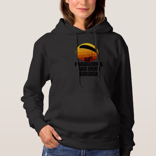 Go Enjoy Paragliding And Enjoy Airgasm Paraglider  Hoodie (Vorderseite)