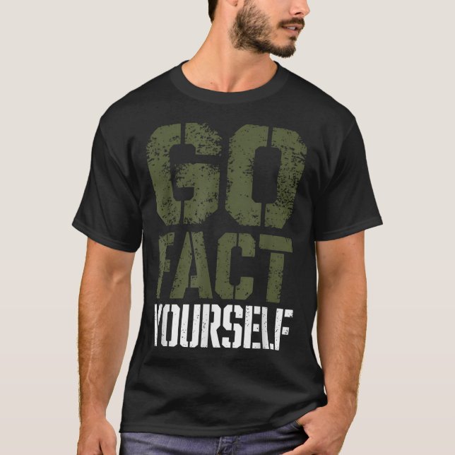 Go Fact Yourself Funny Military Stencil Tactical S T-Shirt (Vorderseite)