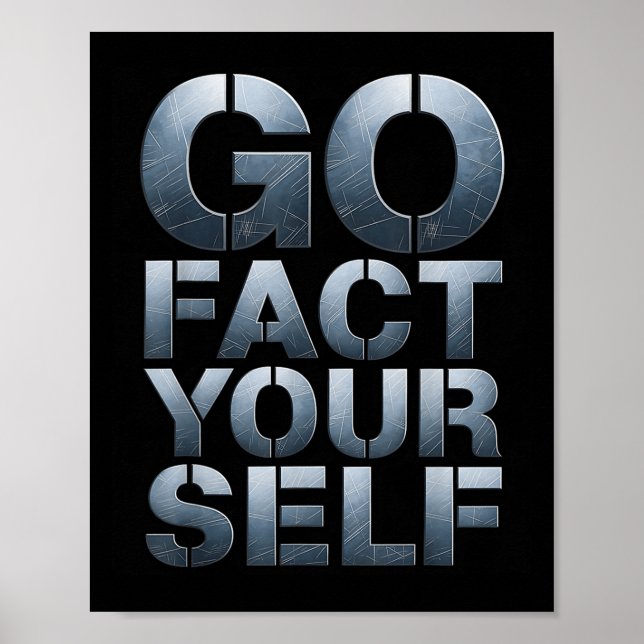 Go Fact Yourself Funny Slogan Science Steel Engine Poster (Vorne)